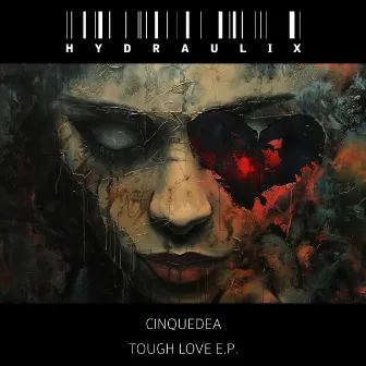 Tough Love E.P. by Cinquedea