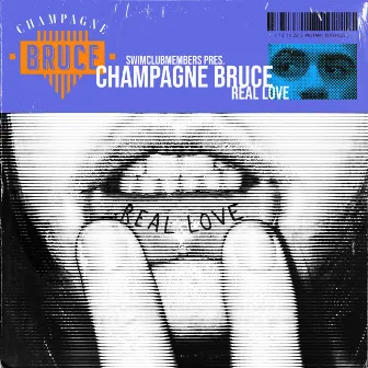 Real Love by Champagne Bruce