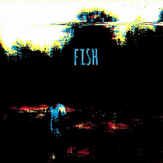 Fish by Sad God the Sad Mane