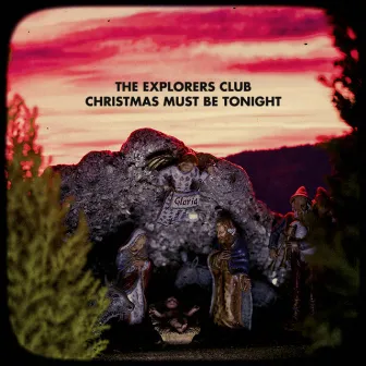 Christmas Must Be Tonight by The Explorers Club