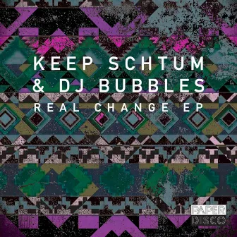 Real Change by Dj Bubbles