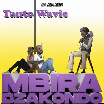 Mbiradzakondo by Tanto Wavie