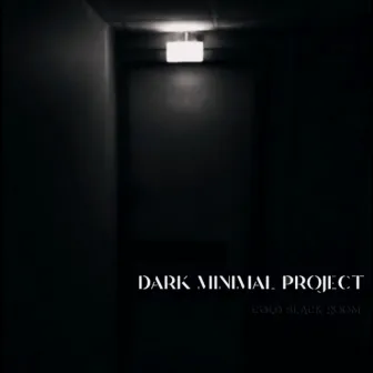 Cold Black Room by Dark Minimal Project