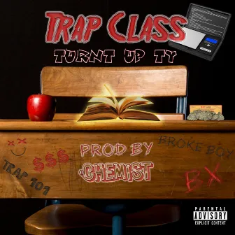 Trap Class by Turnt Up Ty