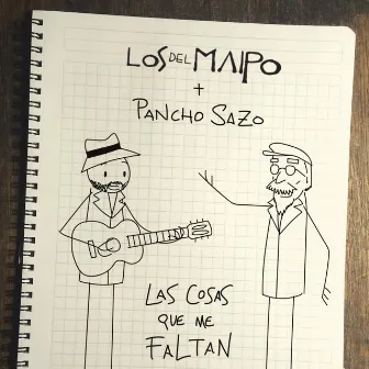 Las Cosas Que Me Faltan (con Pancho Sazo) by Los del Maipo