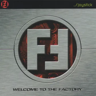 Welcome To The Factory by Joystick