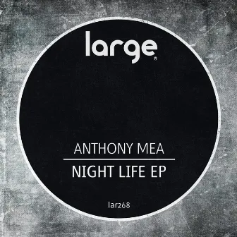 Night Life EP by Anthony Mea