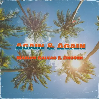 Again & Again by Marlon Galvao