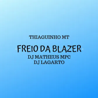 Freio da Blazer by DJ Matheus MPC