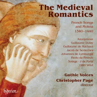 The Medieval Romantics: French Songs & Motets, 1340-1440 by Jacob de Senleches