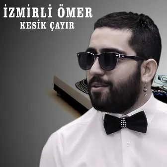 Kesik Çayır (Oyun Havası) by İzmir'li Ömer