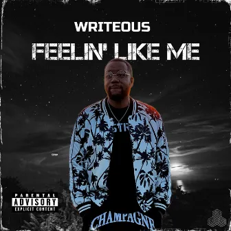 Feelin' like Me by Writeous