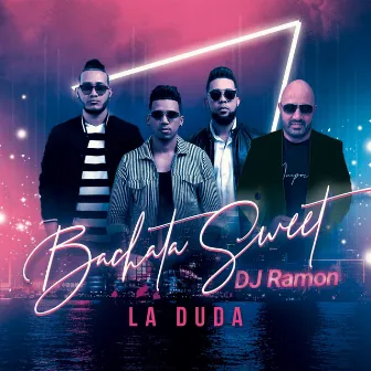 La Duda (Version Bachata) by Bachata Sweet