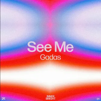 See Me (Original Mix) by Gadas