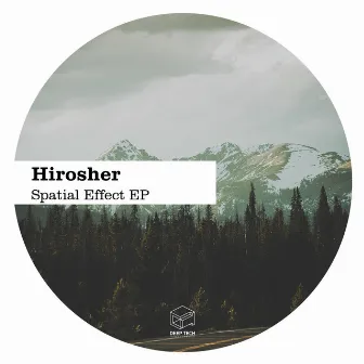 Spatial Effect EP by Hirosher