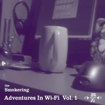 Adventures In Wi-Fi, Vol. 1 by The Smokering