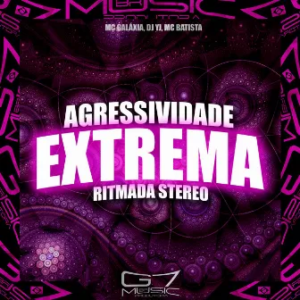 Agressividade Extrema Ritmada Stereo by DJ YJ