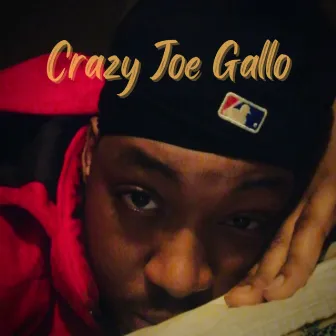 Crazy Joe Gallo by Johnny Tough