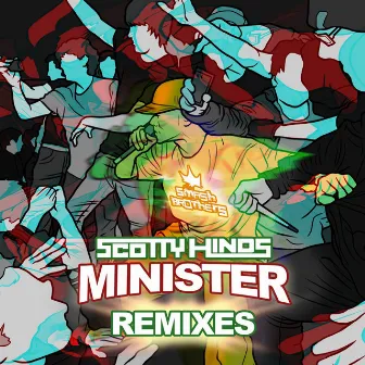 Minister Remixes by Scotty Hinds