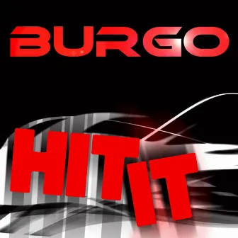 Hit It - Single by Burgo