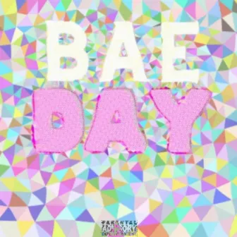 BAE DAY by King MAJ