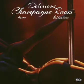 CHAMPAGNE ROOM by Delirious