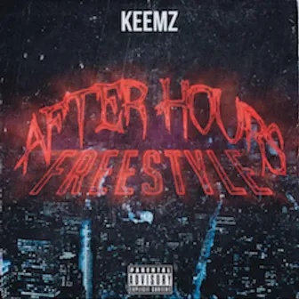 After Hours Freestyle by Cheef Keemz