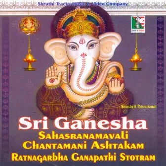 Sri Ganesha Sahasranamavali Chintamani Ashtakam Ratnagarbha Ganapathi Stotram by M. S. Pareekshita Rao