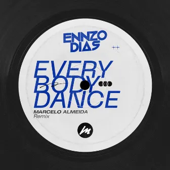 Everybody Dance (Marcelo Almeida Radio Remix) by Marcelo Almeida