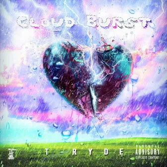 Cloudburst by T-Ryde