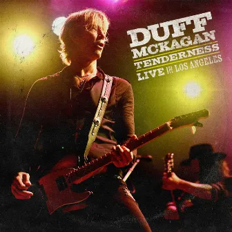 Tenderness: Live in Los Angeles by Duff McKagan