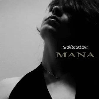 Sublimation by Mana