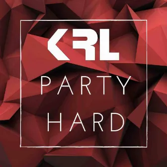 Party Hard by KRL