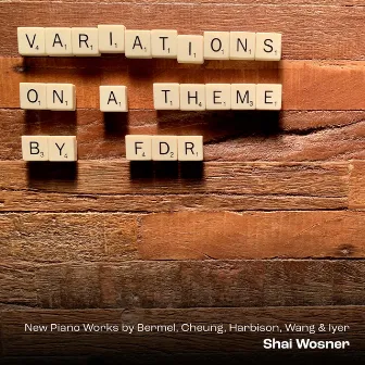 Variations on a Theme by FDR by Shai Wosner