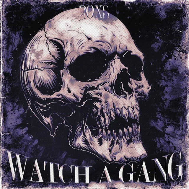 Watch a gang