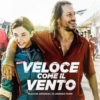 Veloce come il vento (Original Motion Picture Soundtrack) by Andrea Farri