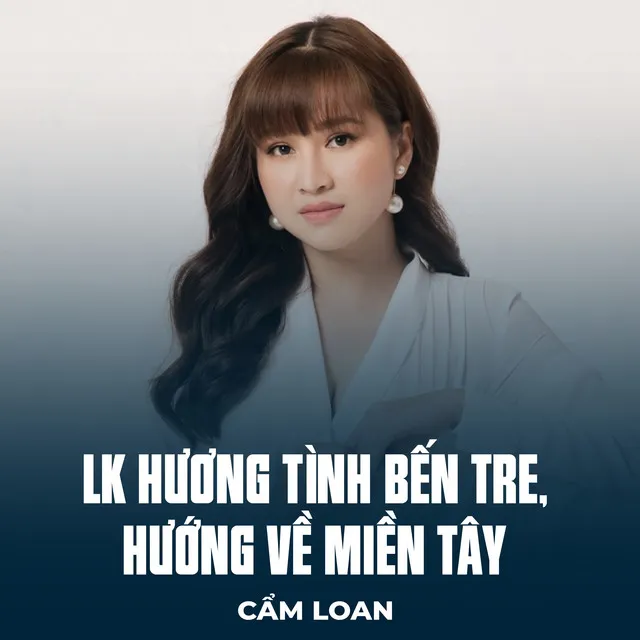 LK Hương Tình Bến Tre, Hướng Về Miền Tây