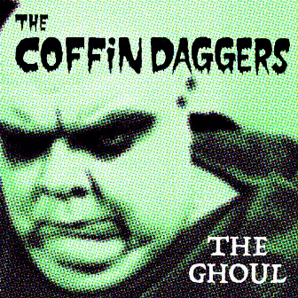 The Ghoul by The Coffin Daggers