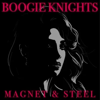 Magnet and Steel by BoogieKnights