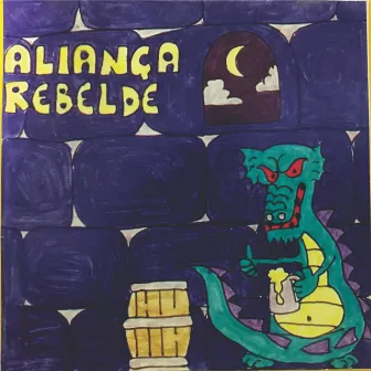 Aliança Rebelde by Aliança Rebelde