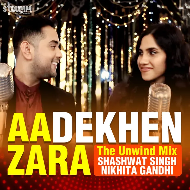 Aa Dekhen Zara - The Unwind Mix