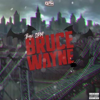 Bruce Wayne by Bugz OPM