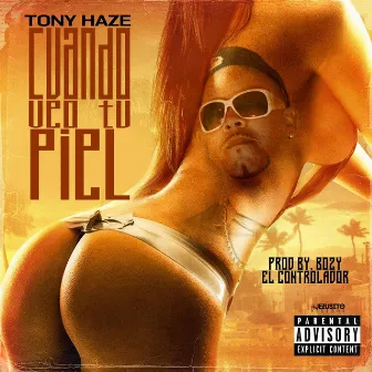 Cuando Veo Tu Piel by Tony Haze