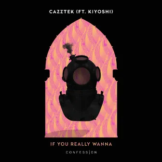 If You Really Wanna (feat. Kiyoshi) by Cazztek