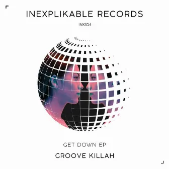 Get Down EP by Groove Killah