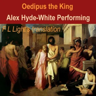 Oedipus: The King (Unabridged) by Sophocles