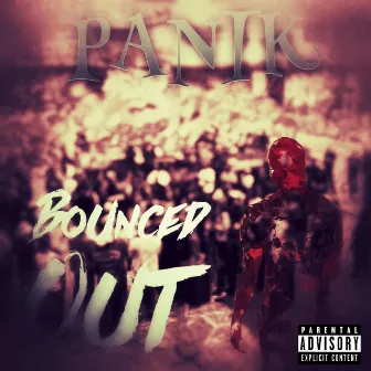 Bounced Out by Panik