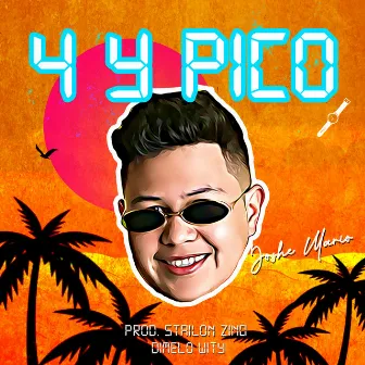 4 y Pico by Joshe Mario