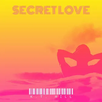 Secret Love by K.T. Hill