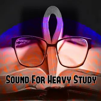 Sound For Heavy Study by Study Concentration